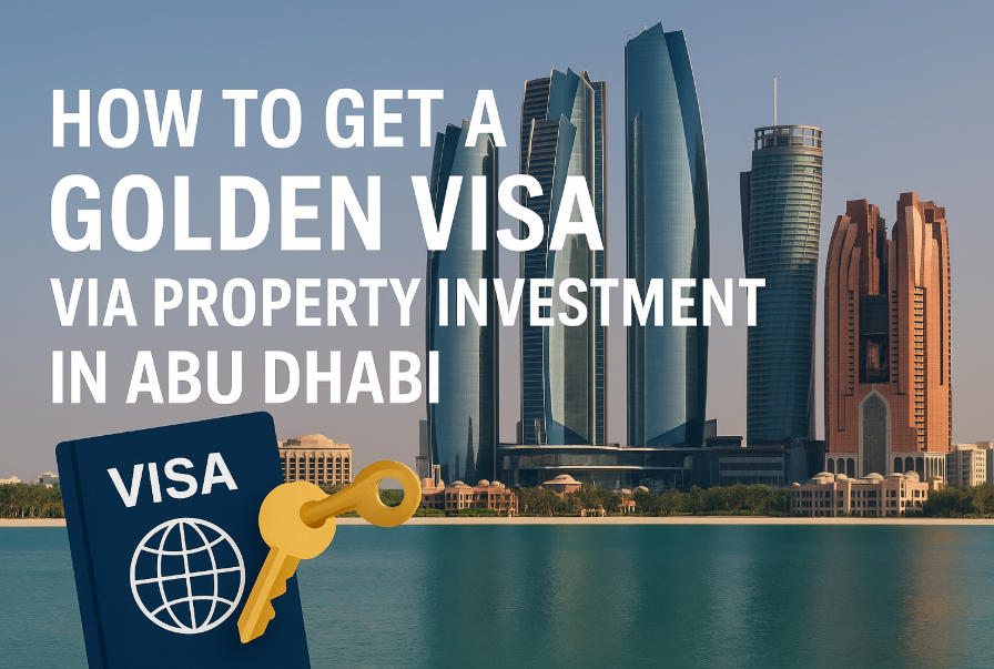 How to Get a Golden Visa via Property Investment in Abu Dhabi